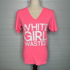 White Girl Wasted Neon Pink Graphic Tee – XS